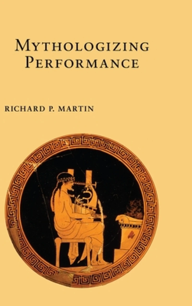 Mythologizing Performance
