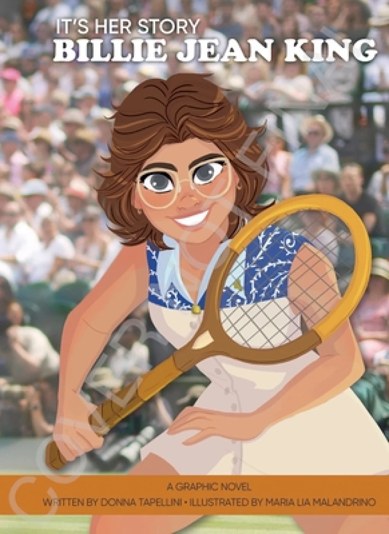 It's Her Story Billie Jean King a Graphic Novel