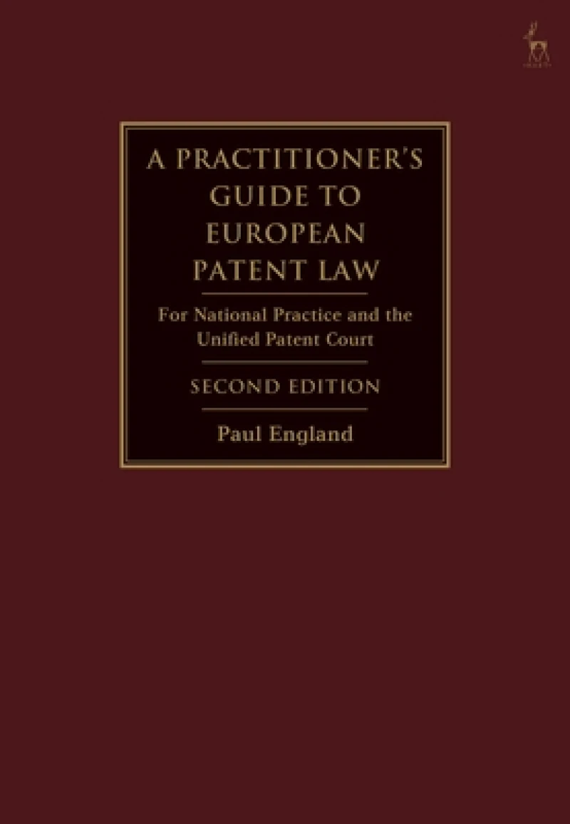 Practitioner''s Guide to European Patent Law