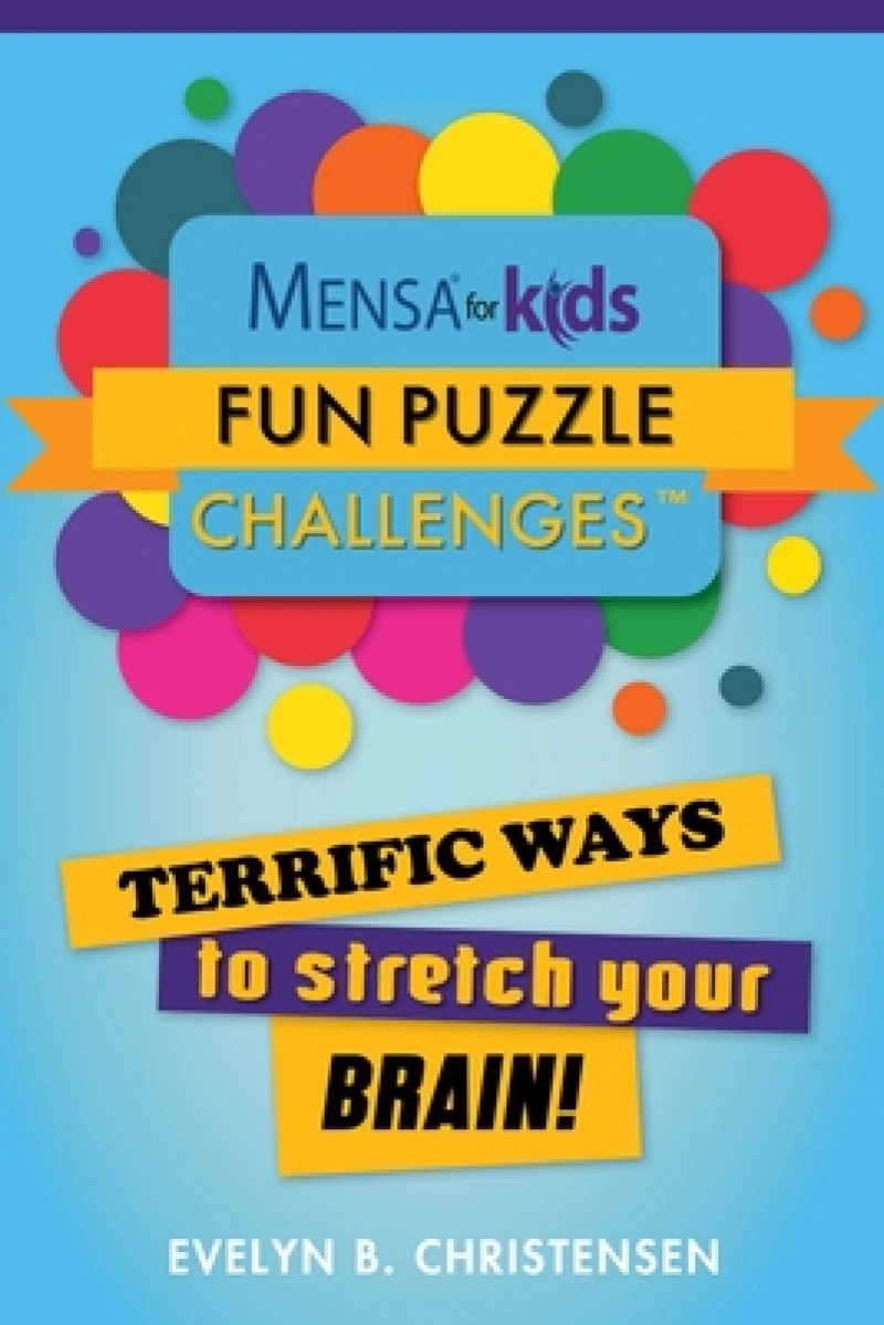 Mensa(R) for Kids: Fun Puzzle Challenges