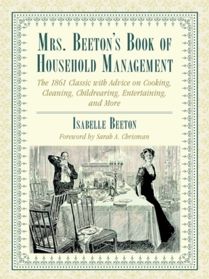 Mrs. Beeton''s Book of Household Management