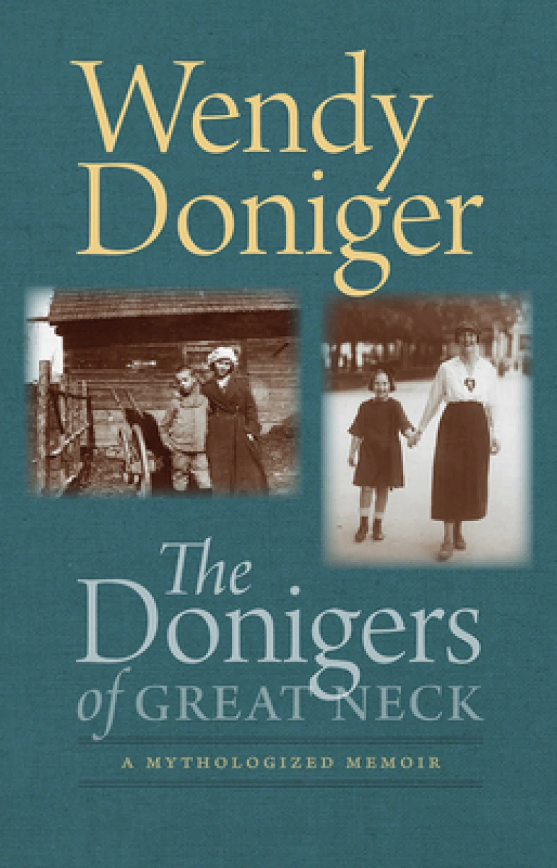 The Donigers of Great Neck – A Mythologized Memoir