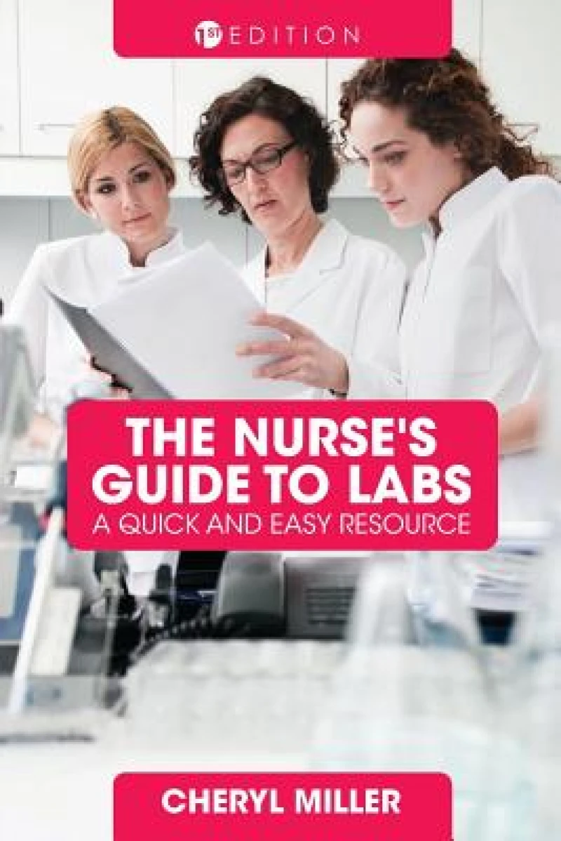 A Nurse''s Guide to Labs