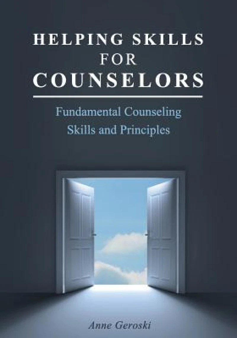 Helping Skills for Counselors