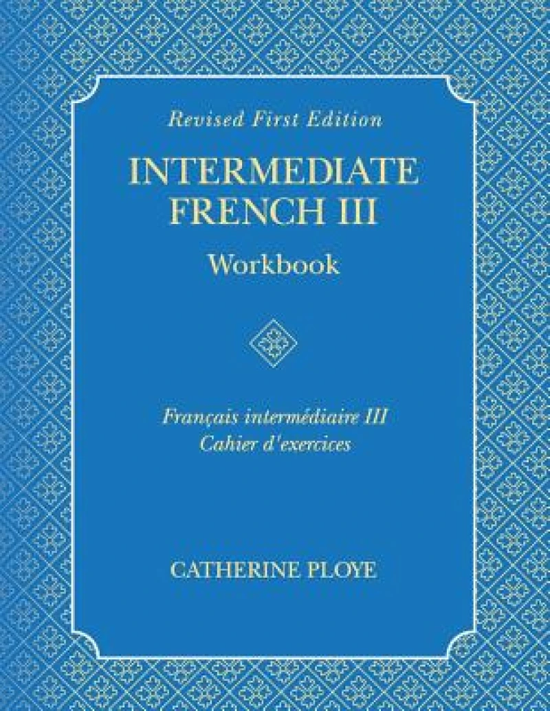 Intermediate French III Workbook