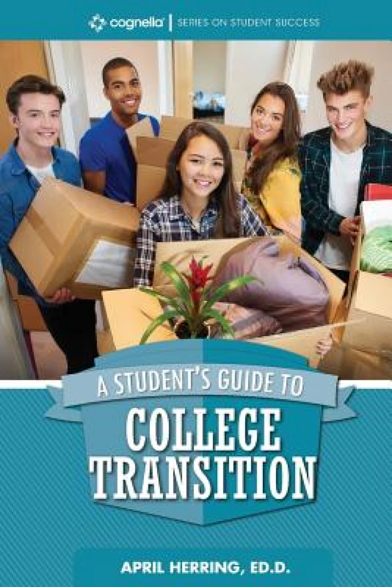A Student''s Guide to College Transition