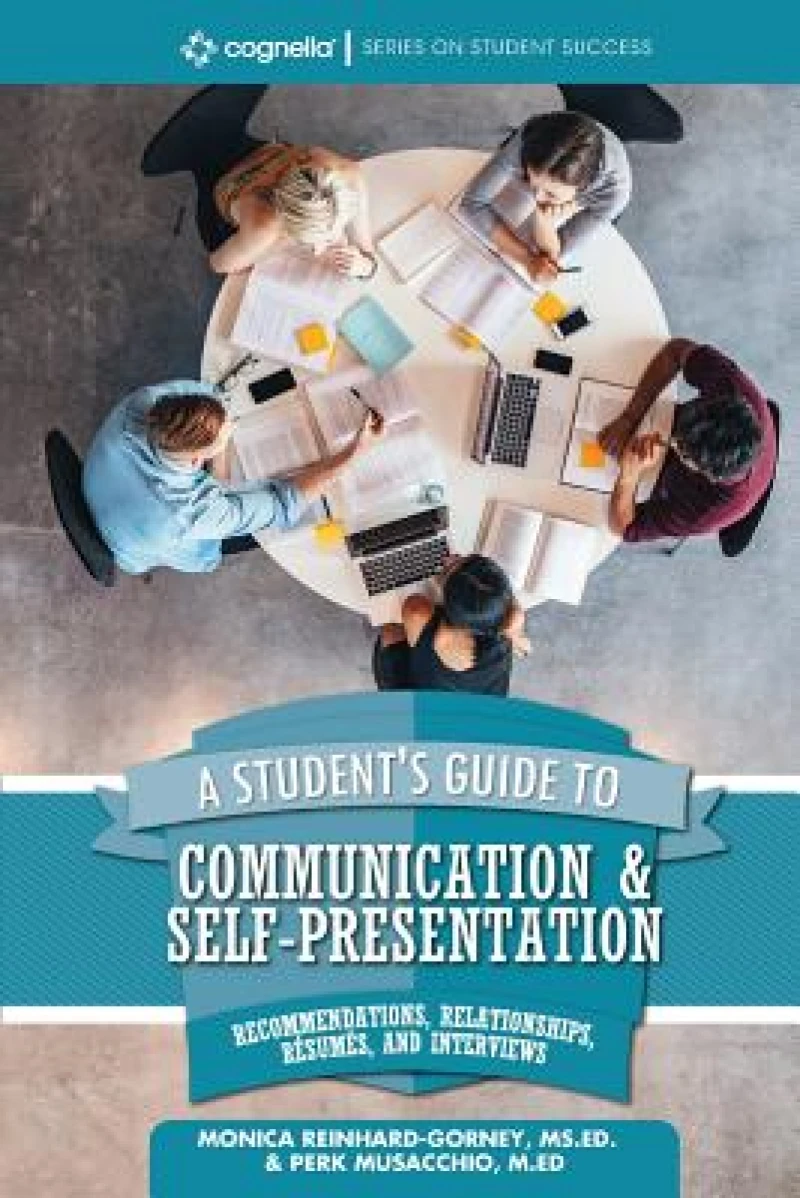 A Student''s Guide to Communication and Self-Presentation