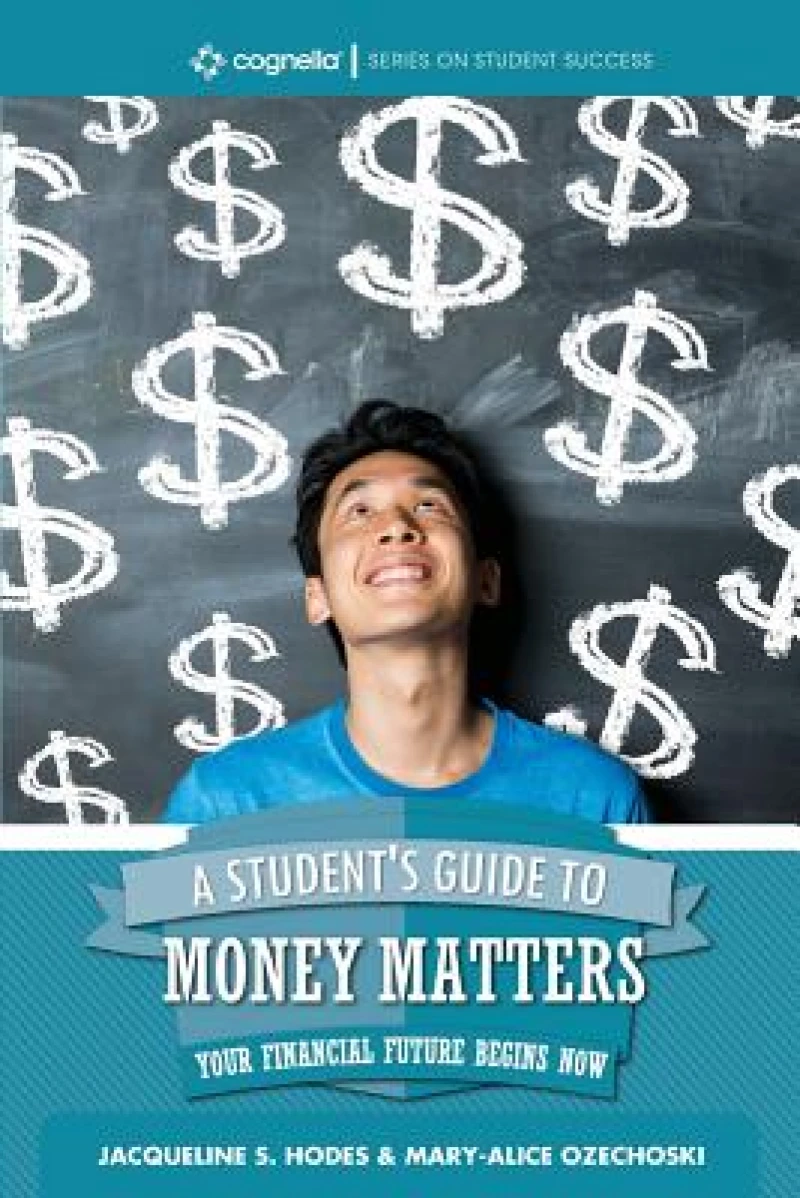A Student''s Guide to Money Matters