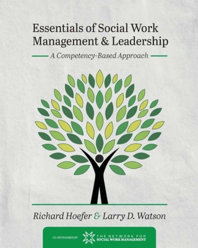 Essentials of Social Work Management and Leadership