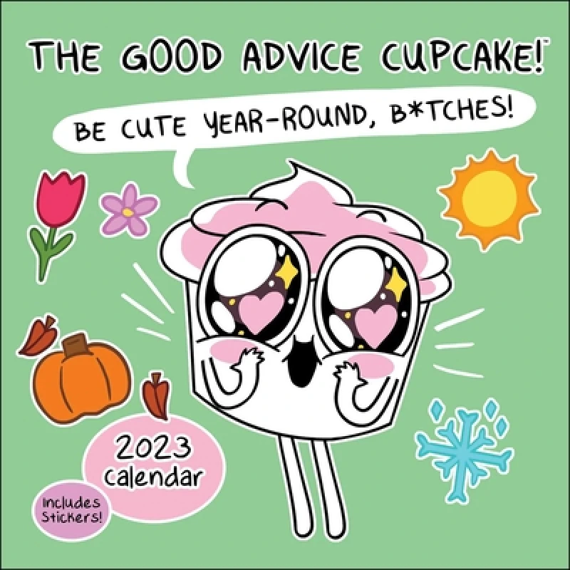 The Good Advice Cupcake 2023 Wall Calendar