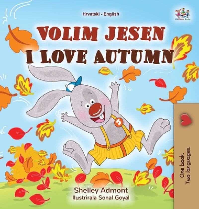 I Love Autumn (Croatian English Bilingual Book for Kids)