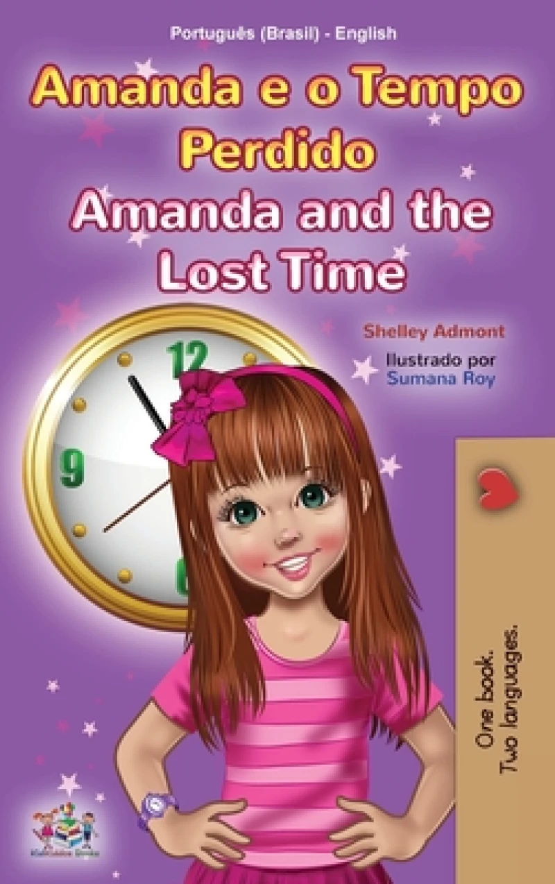 Amanda and the Lost Time (Portuguese English Bilingual Children''s Book -Brazilian)