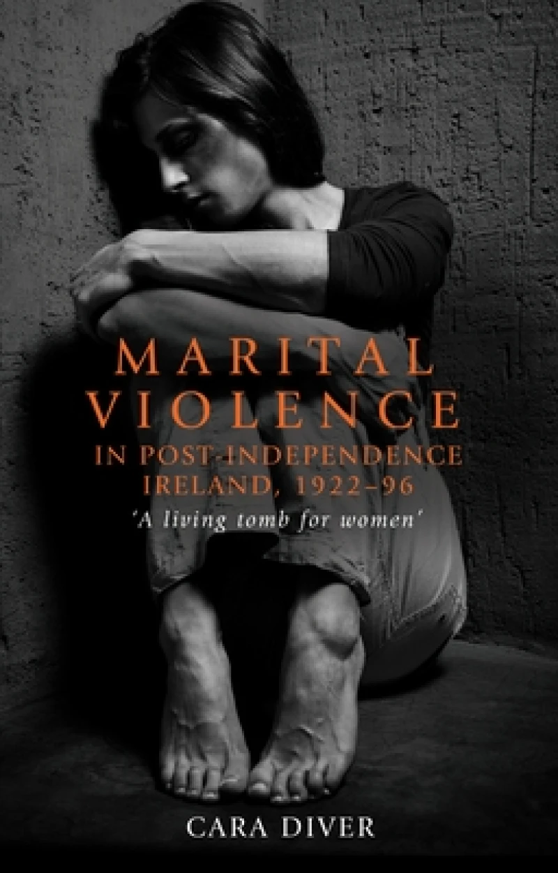 Marital Violence in Post-Independence Ireland, 1922–96