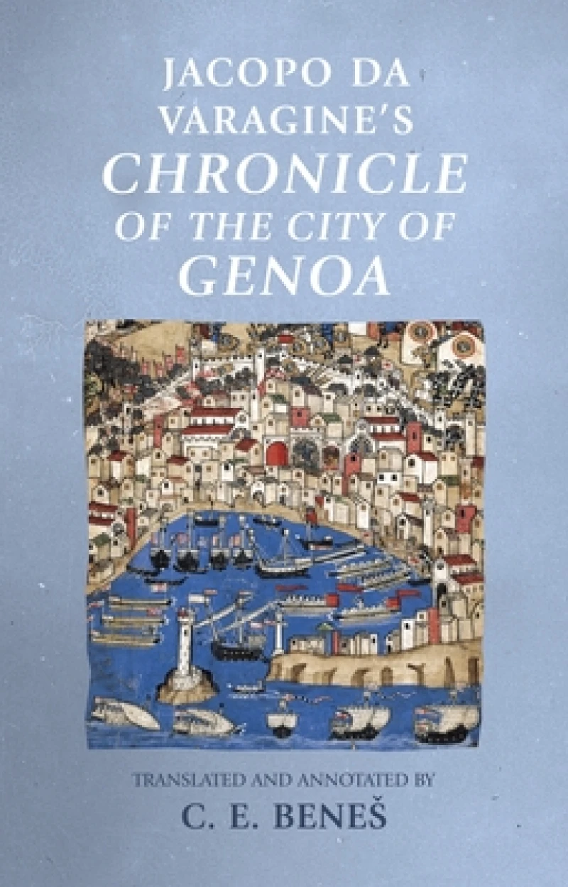 Jacopo Da Varagine's Chronicle of the City of Genoa
