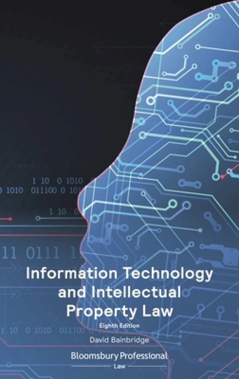 Bainbridge on Information Technology and Intellectual Property Law