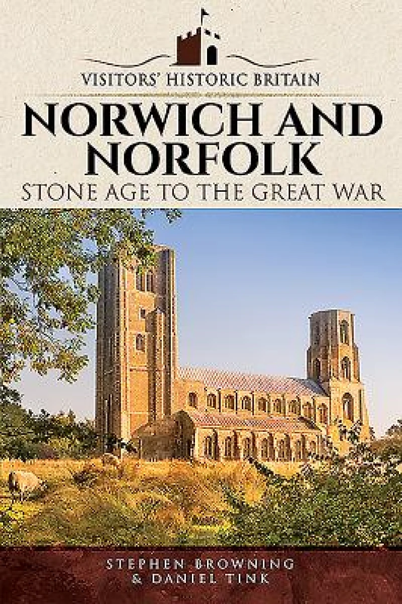 Visitors' Historic Britain: Norwich and Norfolk