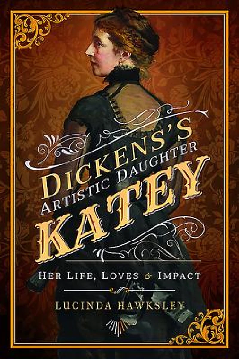 Dickens' Artistic Daughter Katey