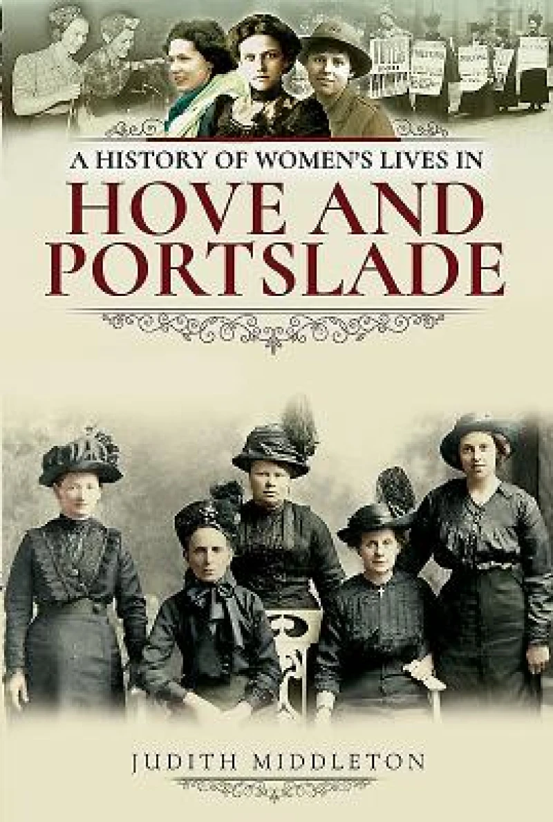 A History of Women''s Lives in Hove and Portslade