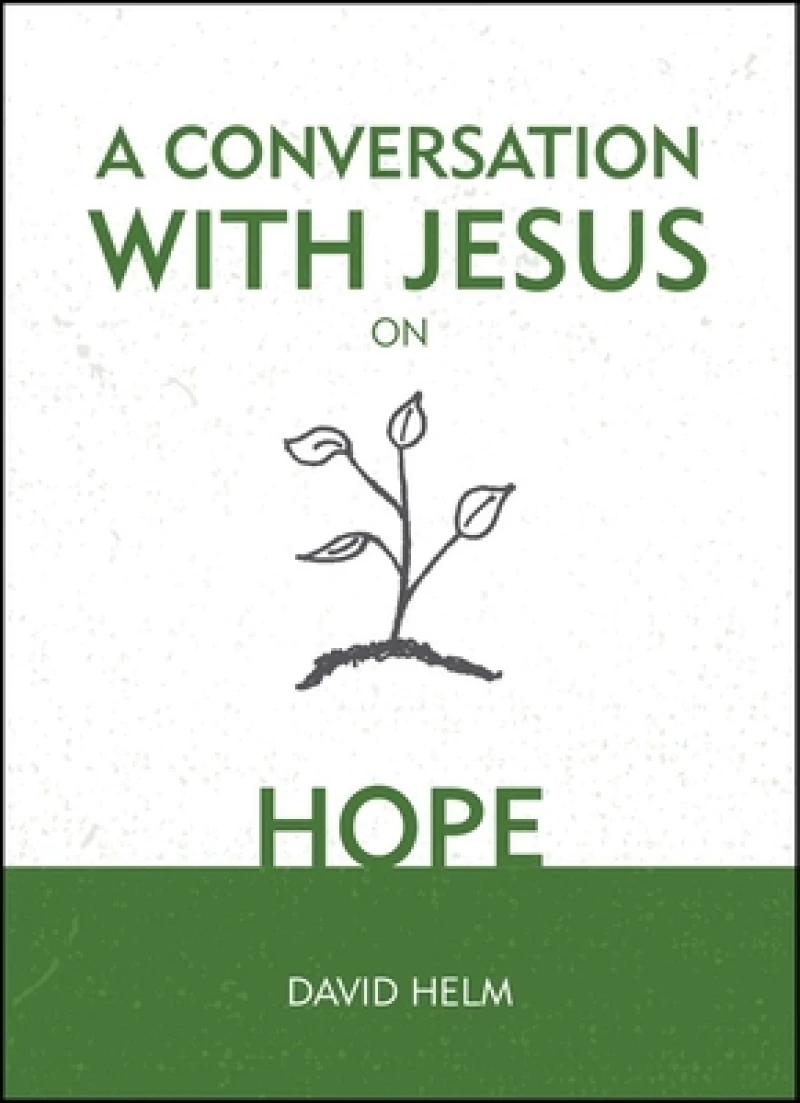 A Conversation With Jesus... on Hope
