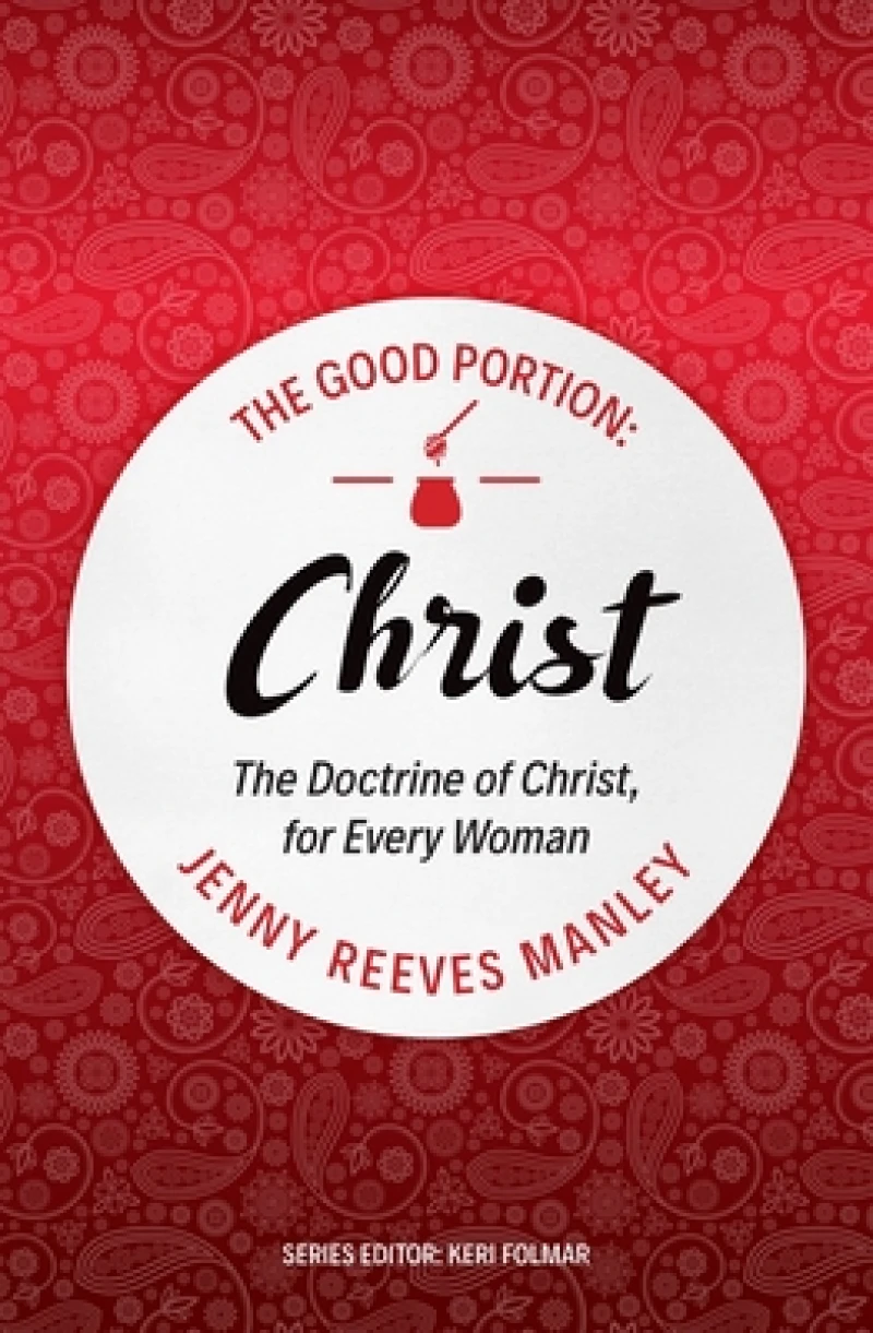 The Good Portion – Christ