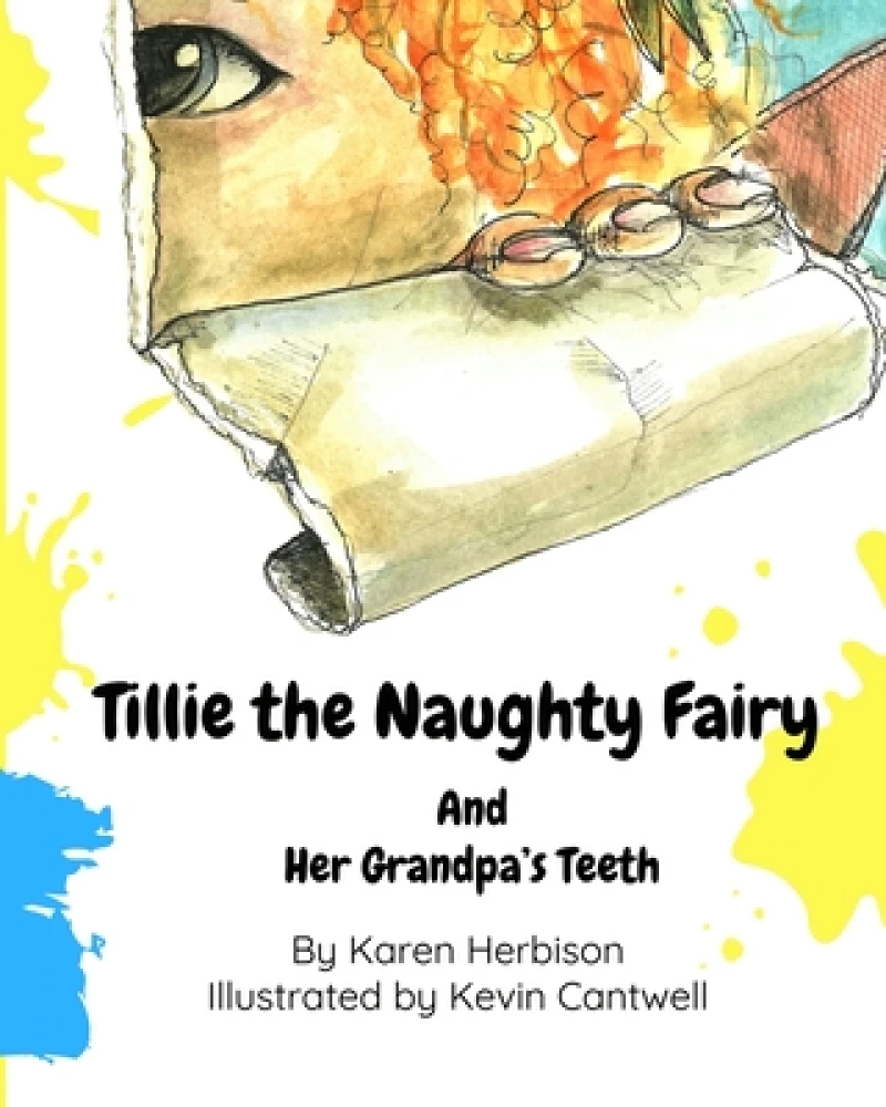 Tillie the Naughty Fairy and Grandpa''s Teeth