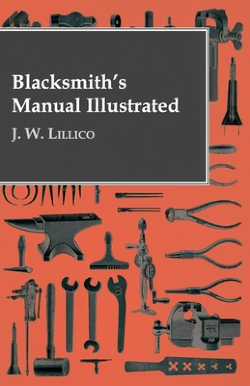 Blacksmith''s Manual Illustrated
