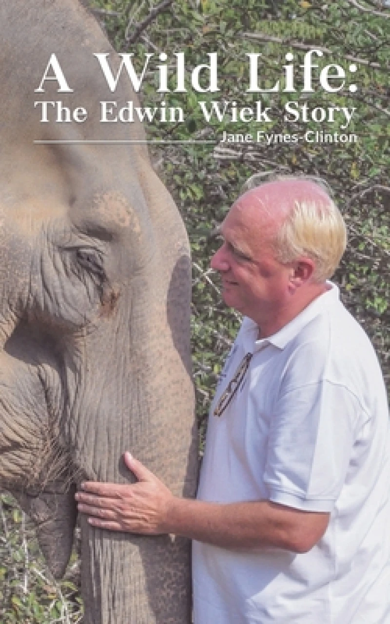 A Wild Life: The Edwin Wiek Story