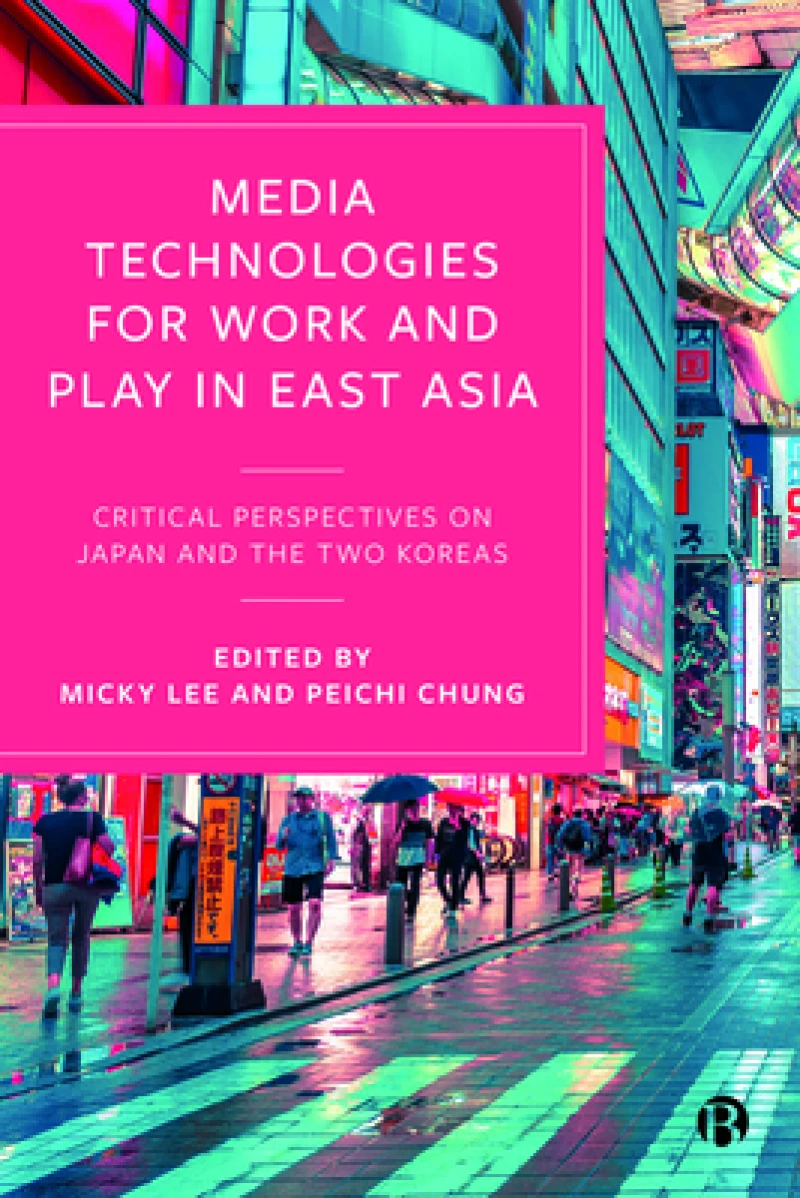 Media Technologies for Work and Play in East Asia