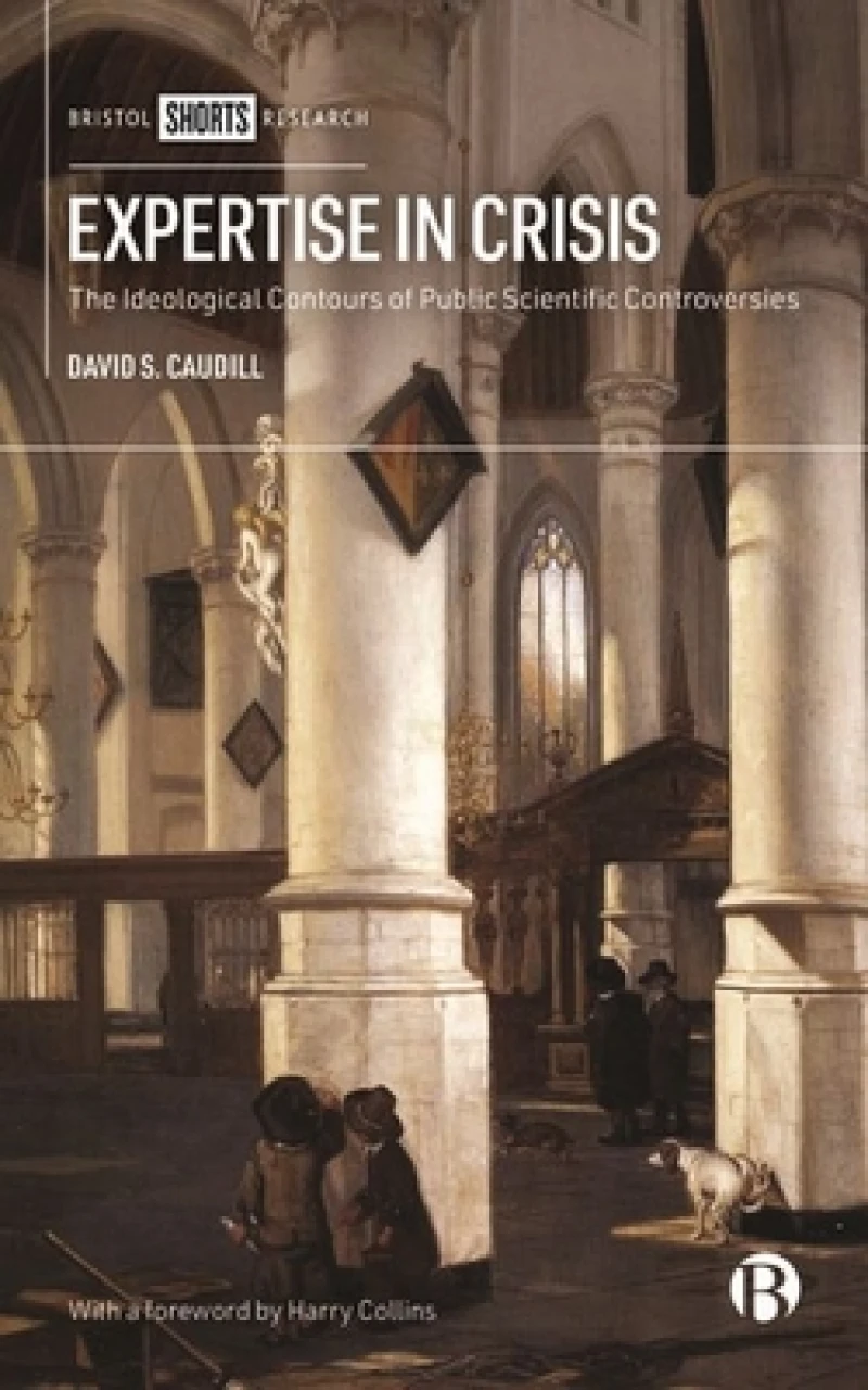 Expertise in Crisis – The Ideological Contours of Public Scientific Controversies