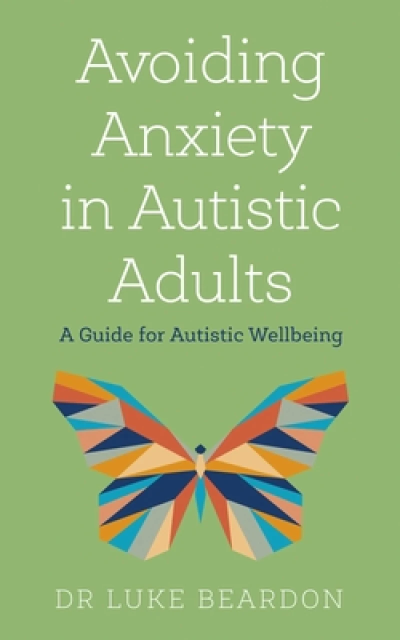 Avoiding Anxiety in Autistic Adults
