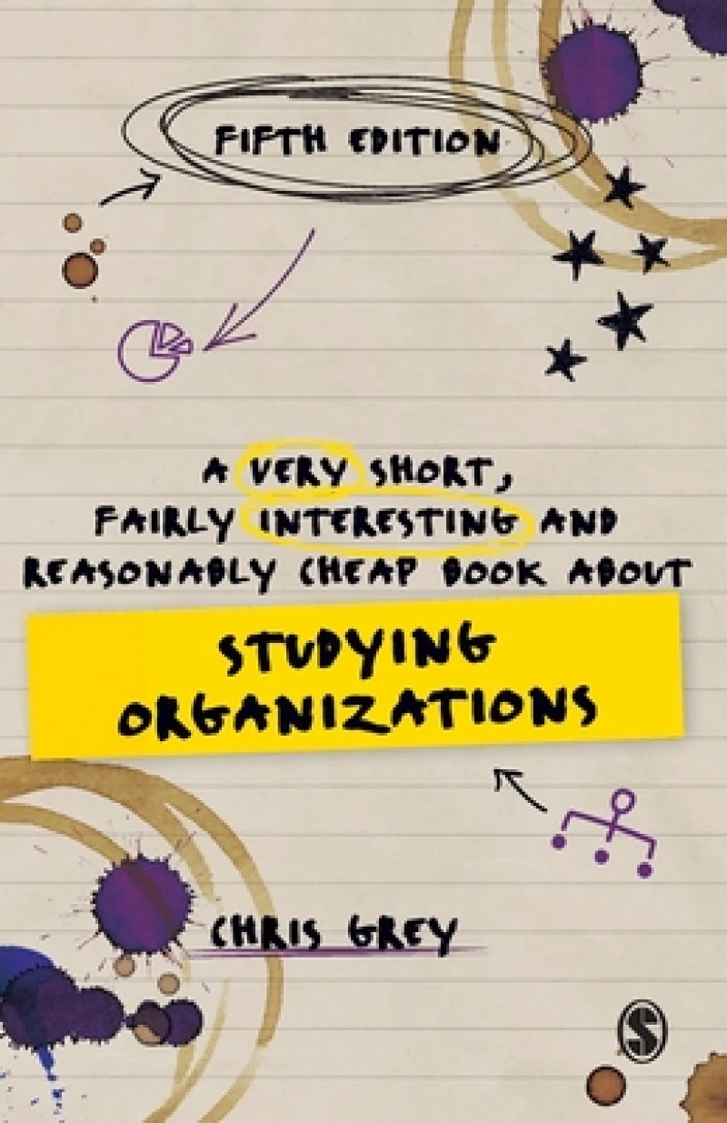 A Very Short, Fairly Interesting and Reasonably Cheap Book About Studying Organizations