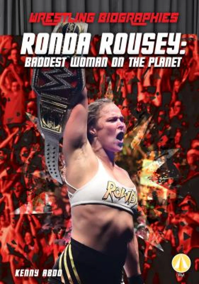 Ronda Rousey: Baddest Woman on the Planet