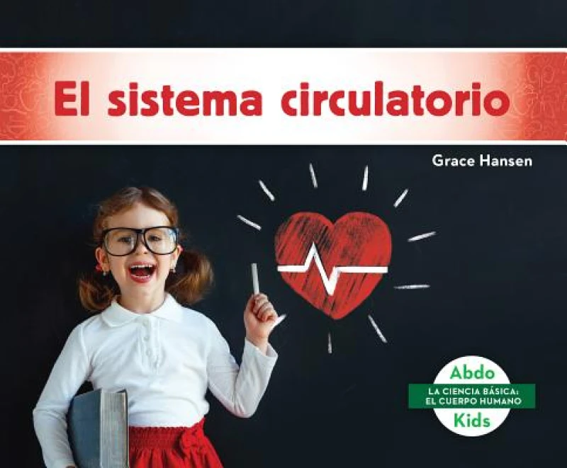 El sistema circulatorio (Circulatory System)