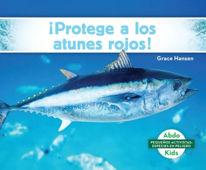 Protege a los atunes rojos! (Help the Bluefin Tuna)