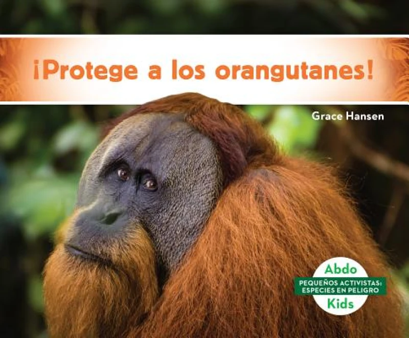 Protege a los orangutanes! (Help the Orangutans)
