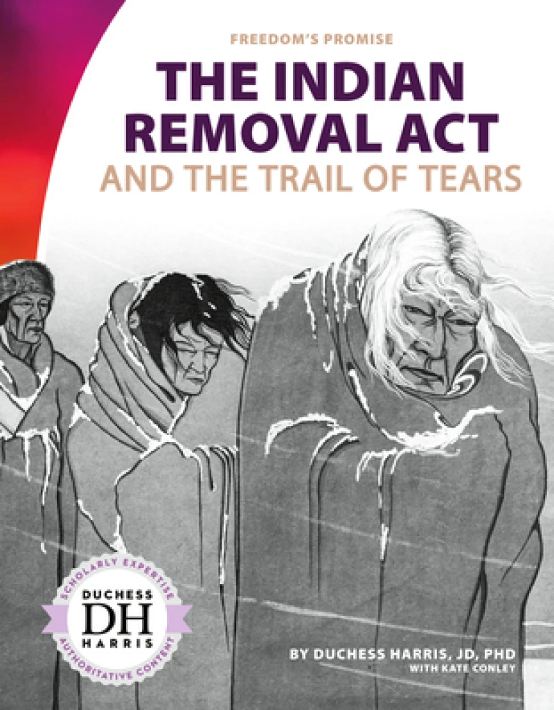 Indian Removal Act and the Trail of Tears