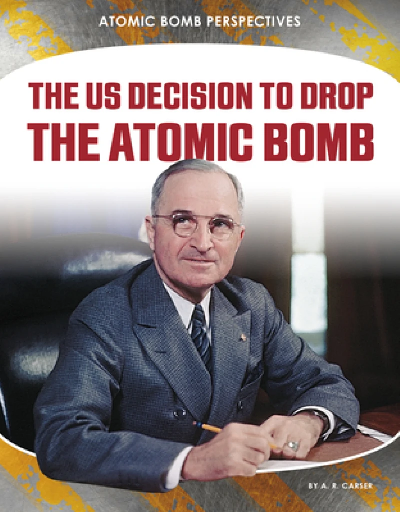 US Decision to Drop Atomic Bomb