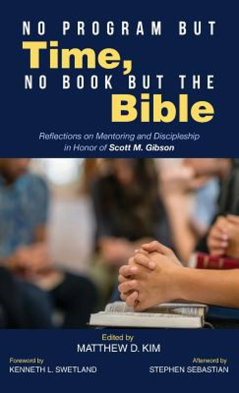 No Program But Time, No Book But the Bible