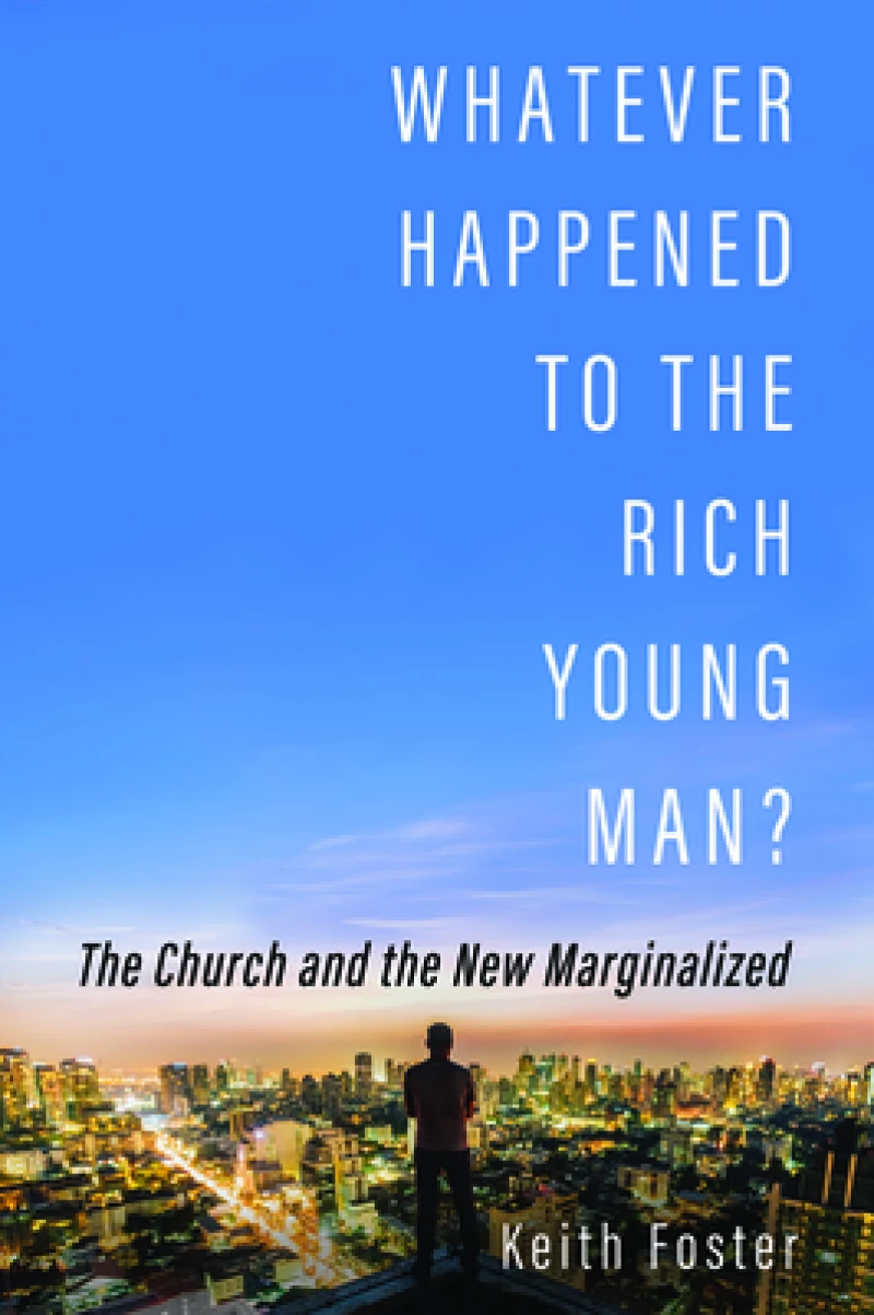 Whatever Happened to the Rich Young Man?