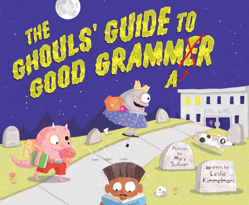The Ghouls'' Guide to Good Grammar