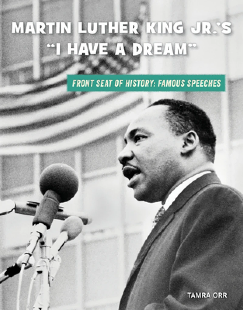 Martin Luther King Jr.''s "I Have a Dream"