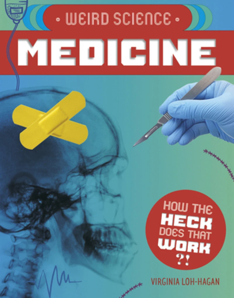 Weird Science: Medicine