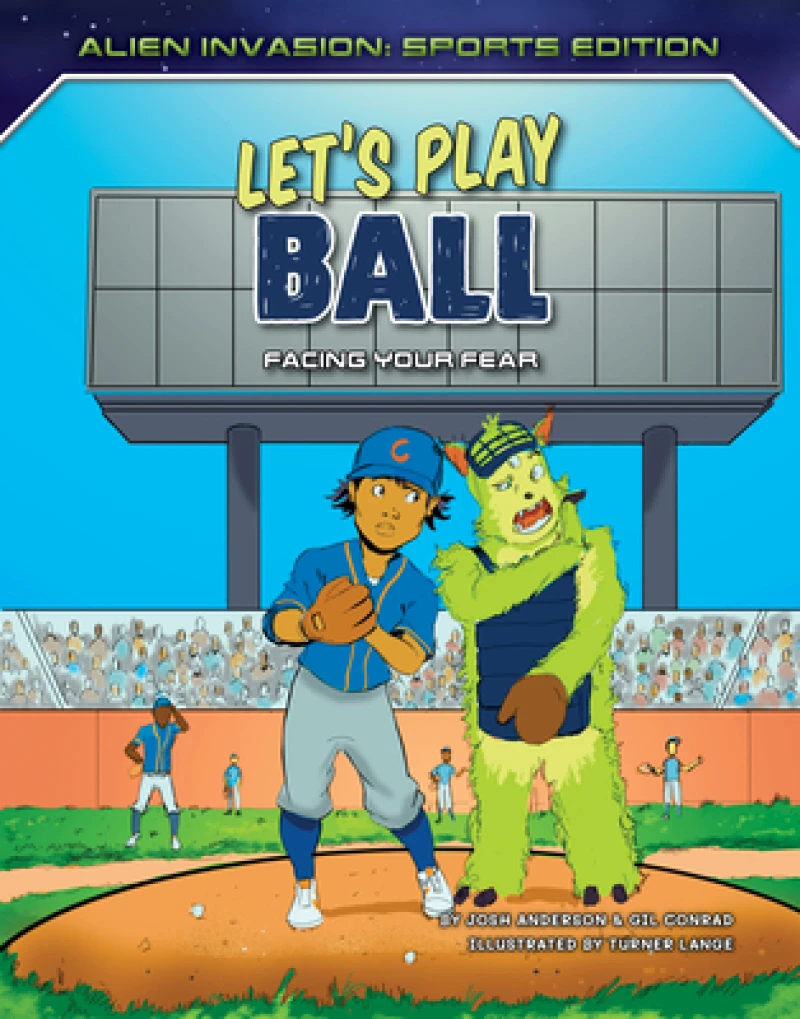 Let''s Play Ball: Facing Your Fear