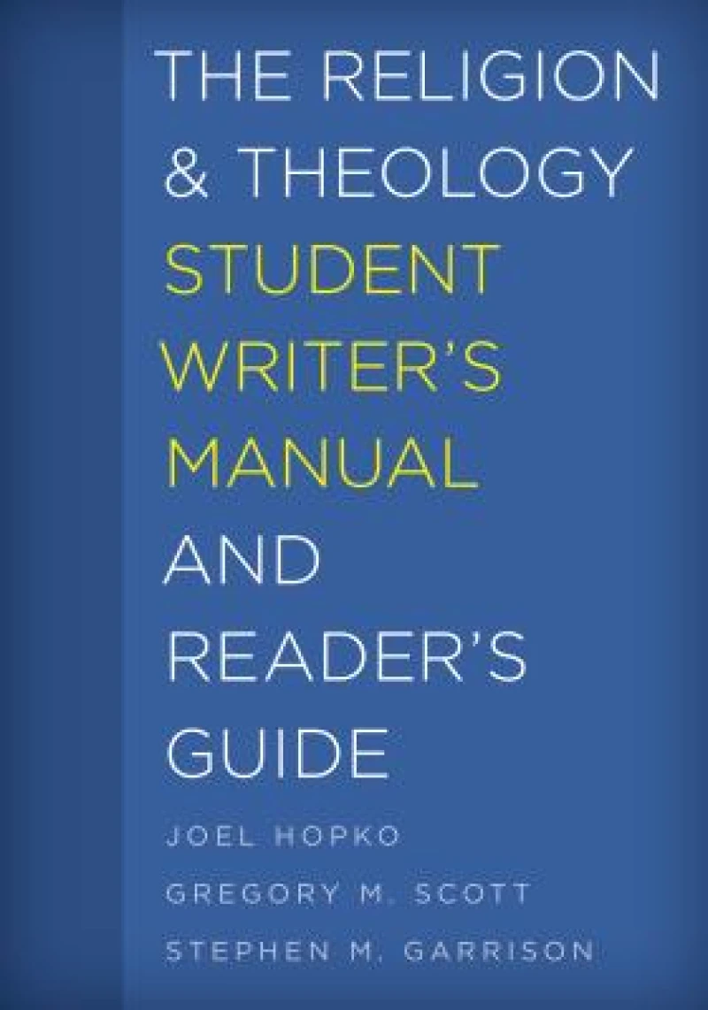 Religion and Theology Student Writer''s Manual and Reader''s Guide
