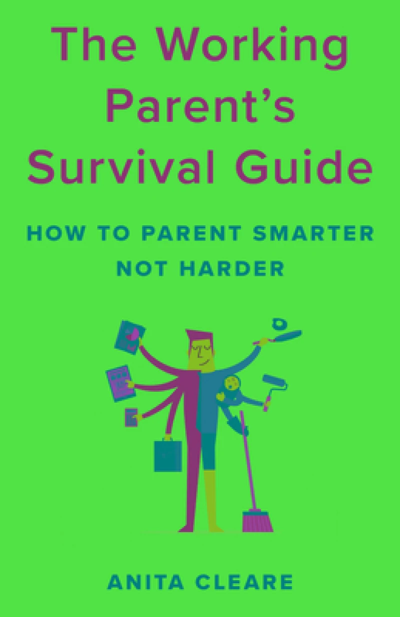 The Working Parent's Survival Guide