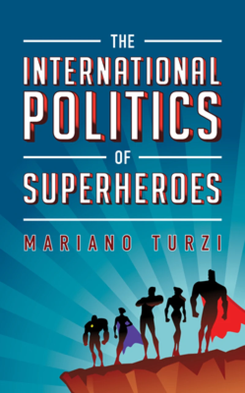 The International Politics of Superheroes