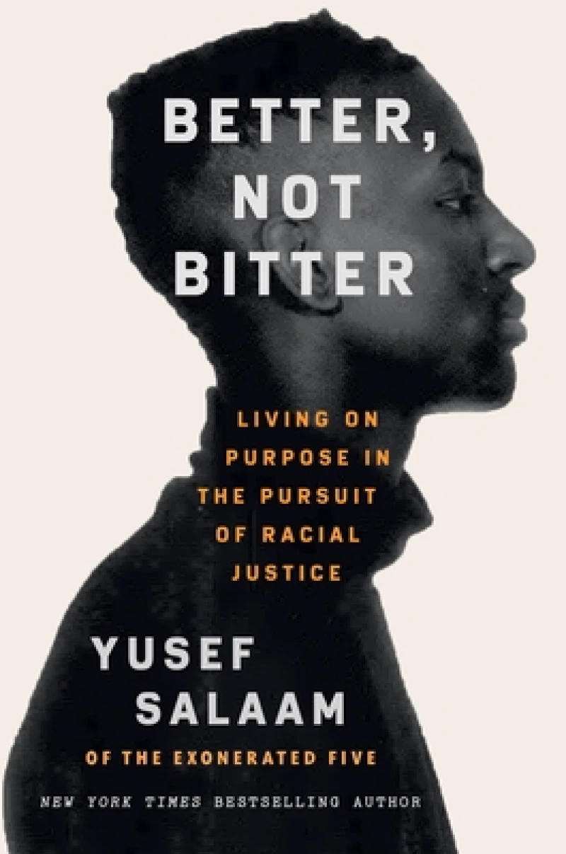 Better, Not Bitter : Living on Purpose in the Pursuit of Racial Justice