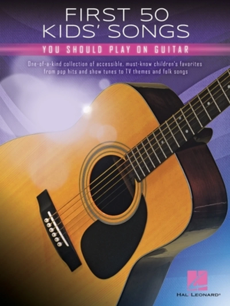 First 50 Kids'' Songs You Should Play on Guitar