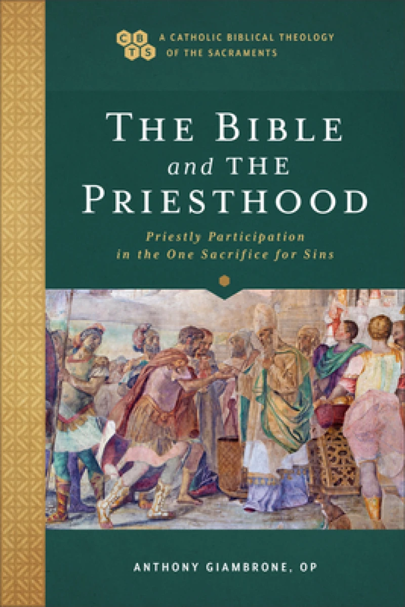 The Bible and the Priesthood – Priestly Participation in the One Sacrifice for Sins
