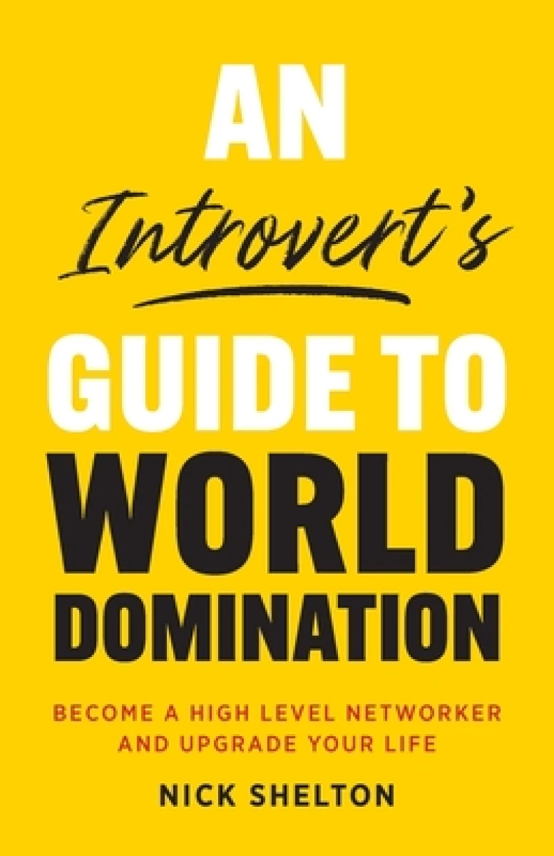 An Introvert's Guide to World Domination
